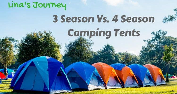 3 Season Vs 4 Season Tent: What Things Do You Need To Know?
